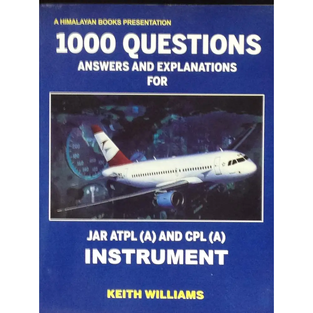 1000 Questions Answers & Explanations For JAR ATPL (A) & CPL (A) Instruments (Paperback)