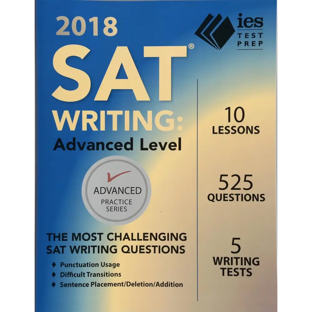 2018 SAT Writing: Advanced Level (Advanced Practice Series)