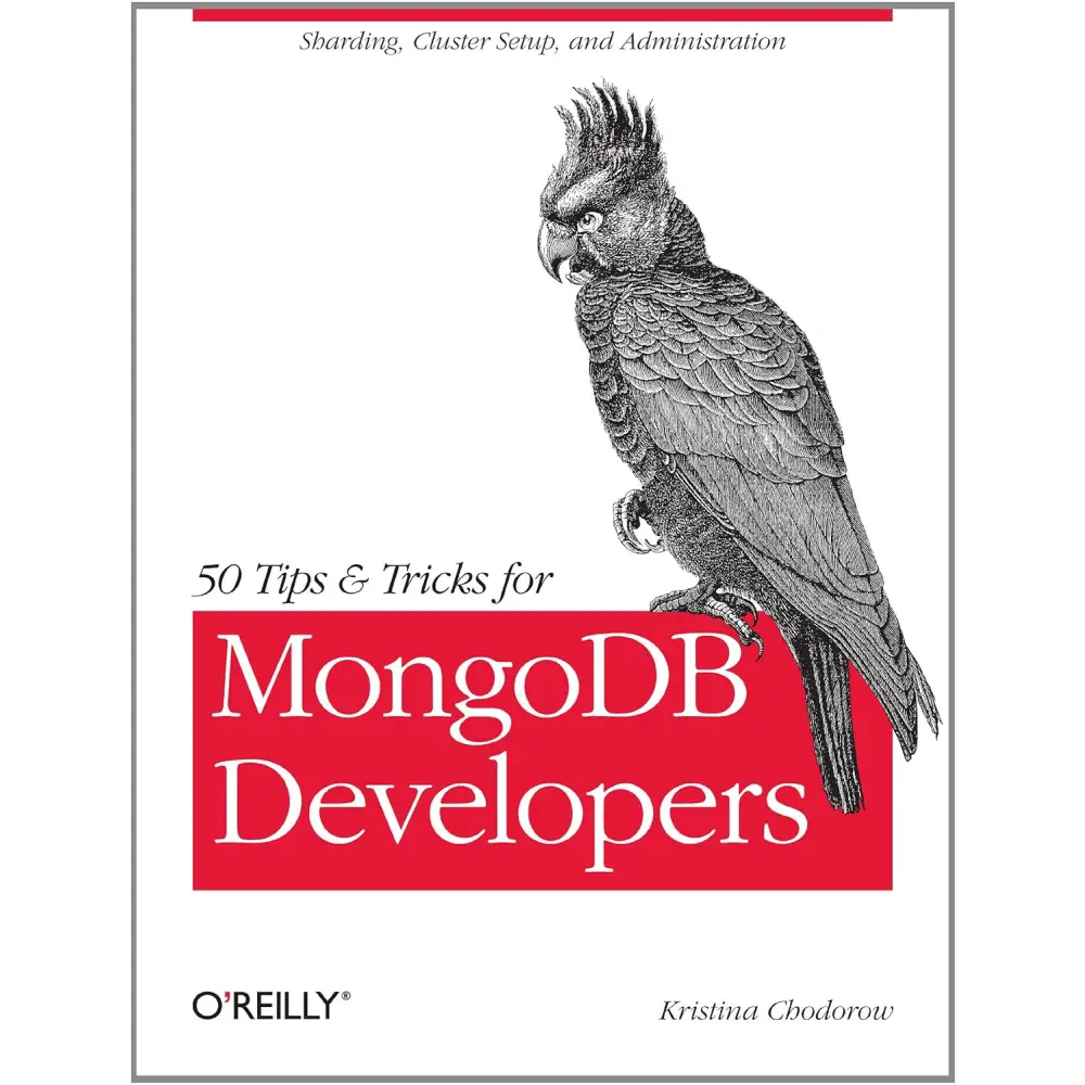 50 Tips and Tricks for MongoDB Developers: Get the Most Out of Your Database 1 (Paperback)