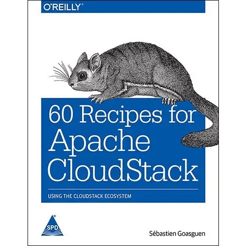 60 Recipes for Apache CloudStack: Using the CloudStack Ecosystem - BOOKZONE