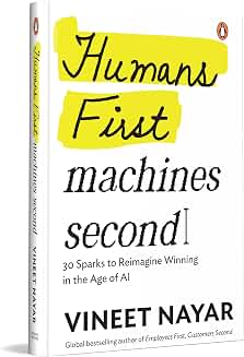 Humans First, Machines Second: 30 Sparks To Reimagine Winning In The Age Of AI