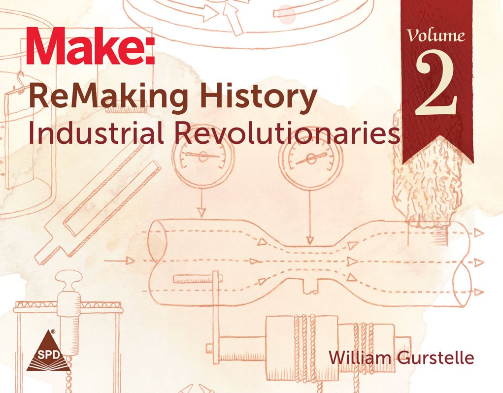 ReMaking History Volume 2 Industrial Revolutionaries