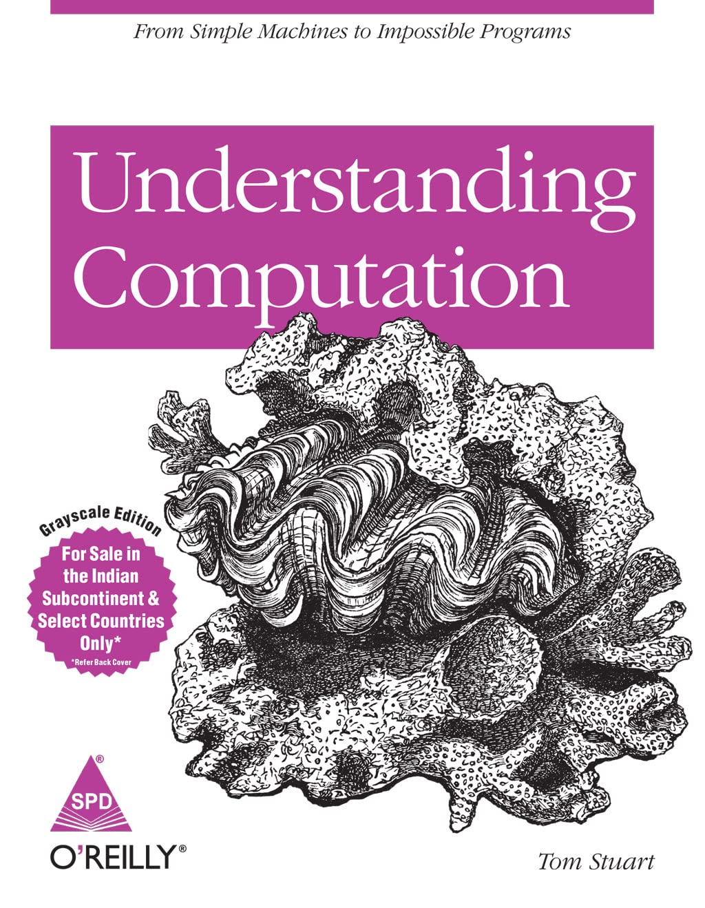 Understanding Computation: From Simple Machines to Impossible Programs