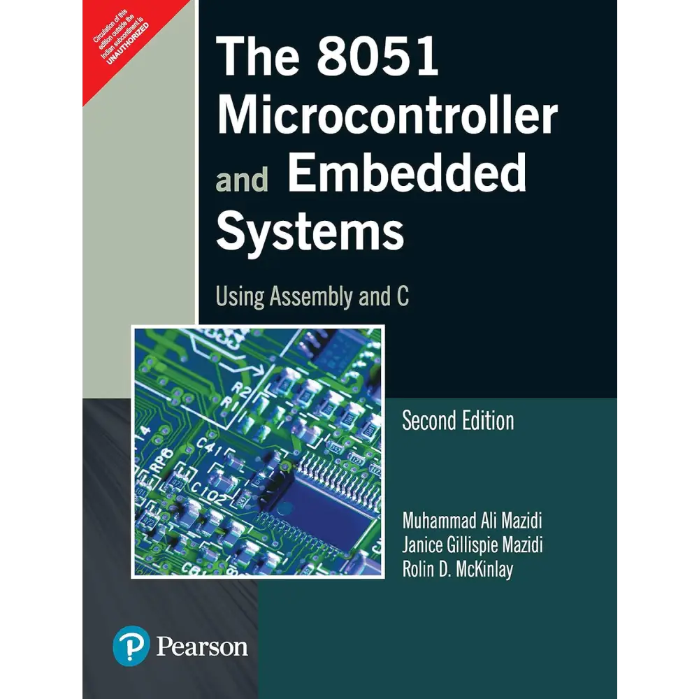 8051 Microcontroller and Embedded Systems Using Assembly and C 2/e