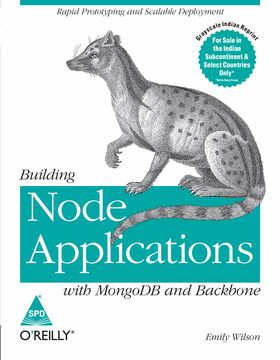 Building Node Applications with MongoDB and Backbone Rapid Prototyping and Scalable Deployment