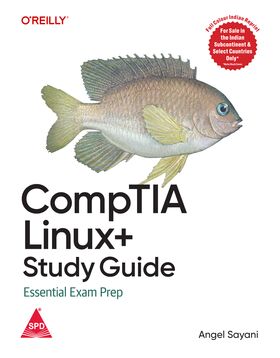 CompTIA Linux + Study Guide, (Full Colour Edition) Essential Exam Prep