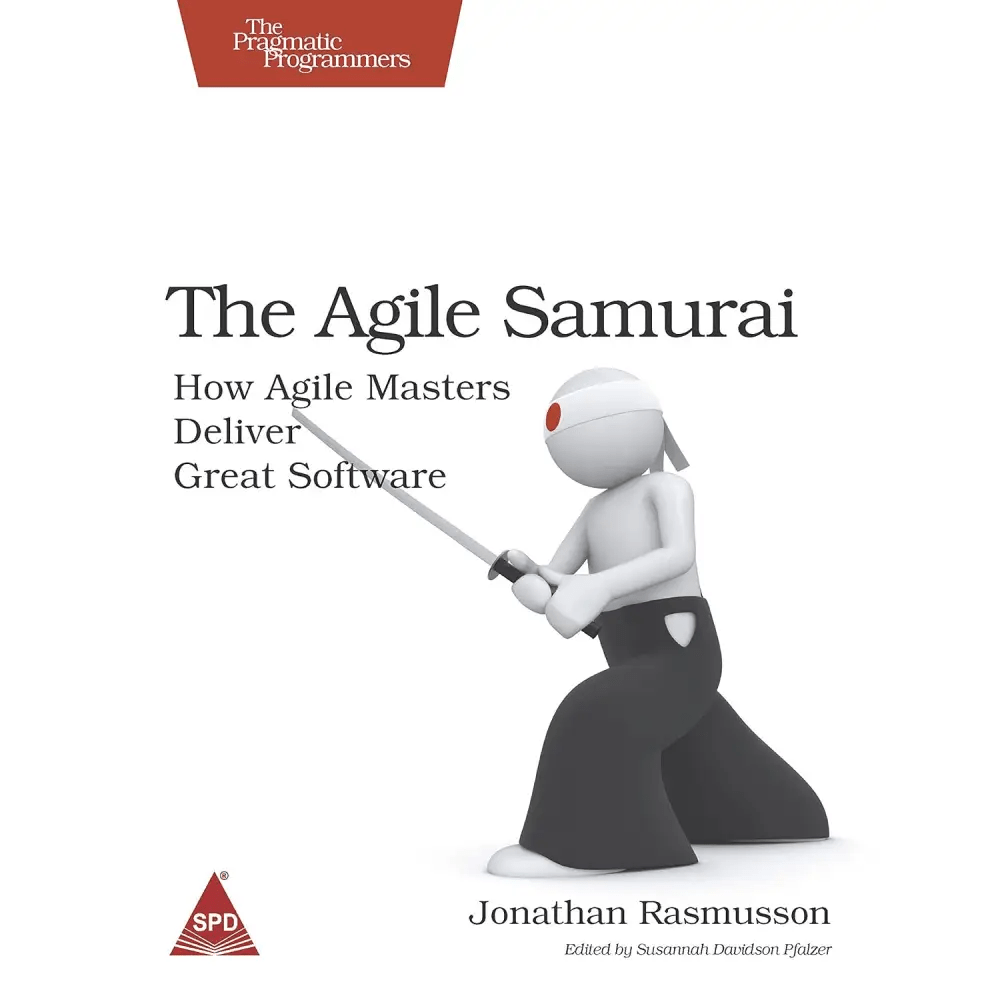 Agile Samurai: How Agile Masters Deliver Great Software - BOOKZONE