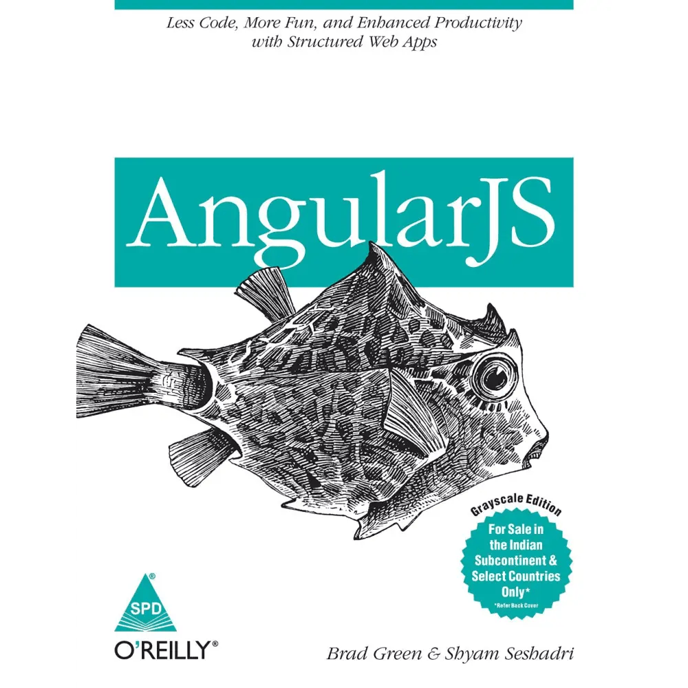AngularJS: Less Code, More Fun, and Enhanced Productivity with Structured Web Apps - BOOKZONE