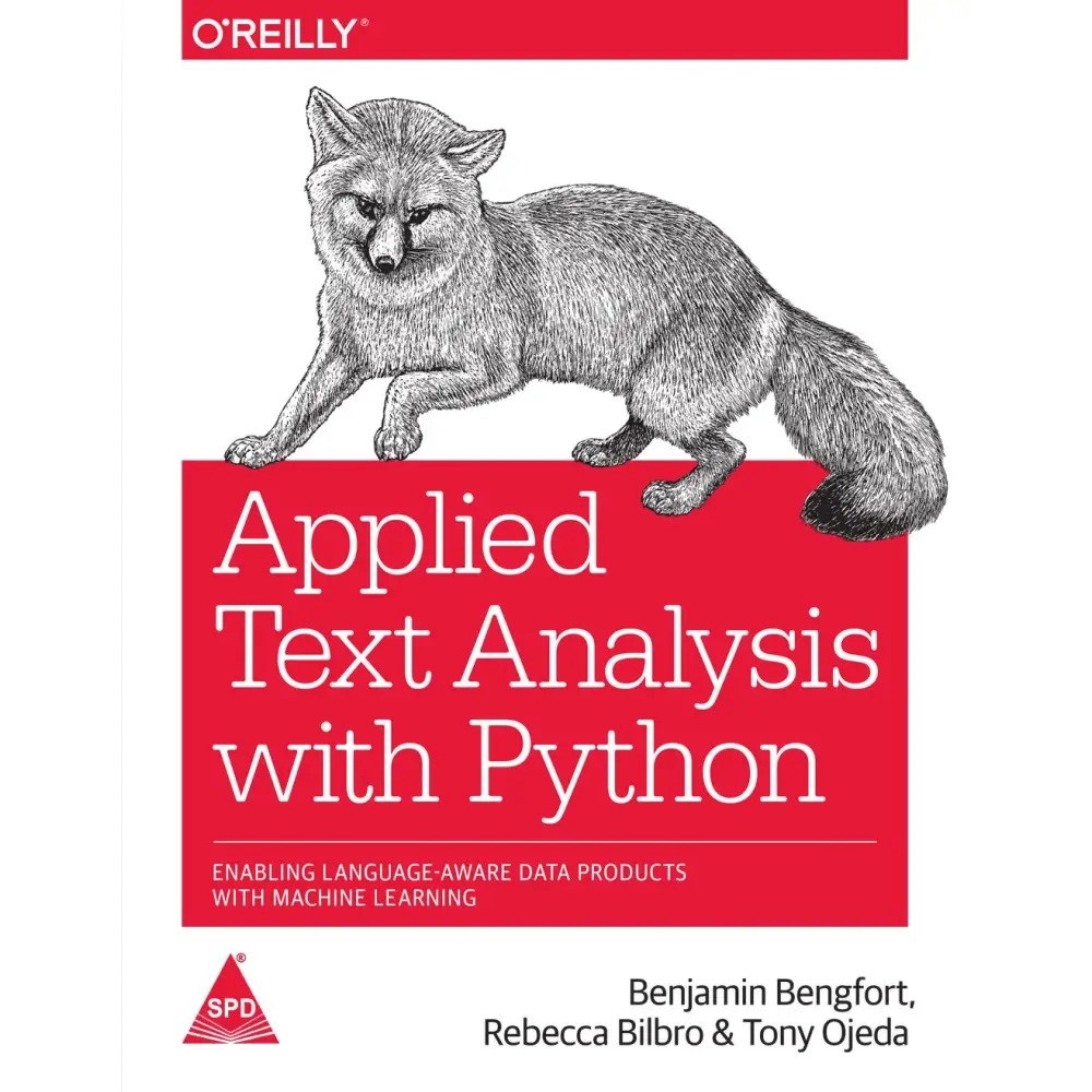 Applied Text Analysis with Python: Enabling Language-Aware Data Products with Machine Learning (Paperback)