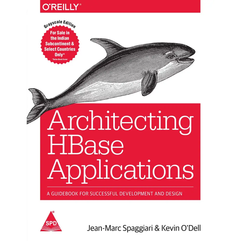 Architecting HBase Applications: A Guidebook for Successful Development and Design