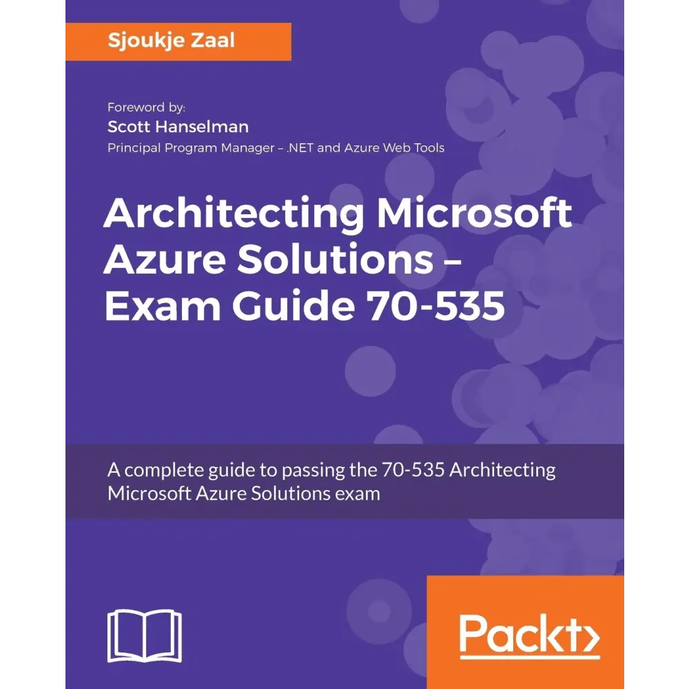 Architecting Microsoft Azure Solutions â“ Exam Guide 70 - 535 - BOOKZONE