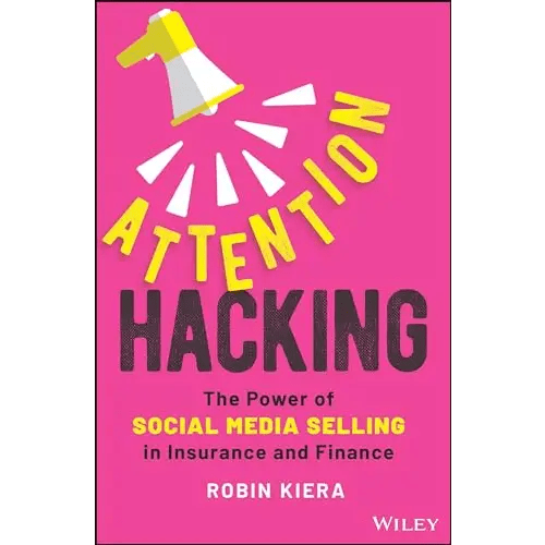 Attention Hacking - The Power Of Social Media Selling In Insurance And Finance - BOOKZONE