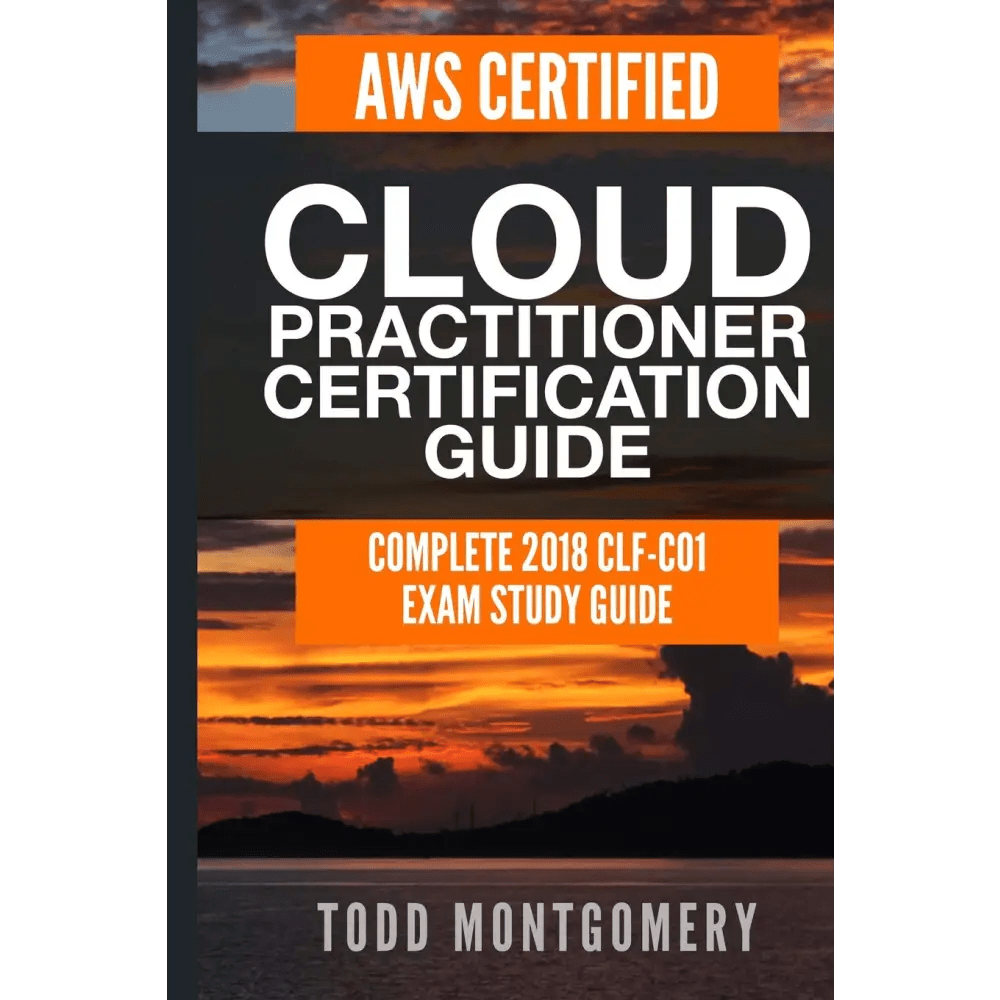 Aws Certified Cloud Practitioner Certification Guide - BOOKZONE