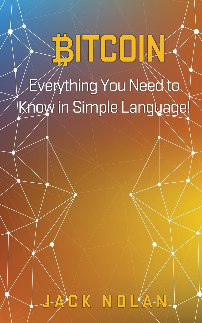 Bitcoin: Everything You Need to Know in Simple Language! - BOOKZONE