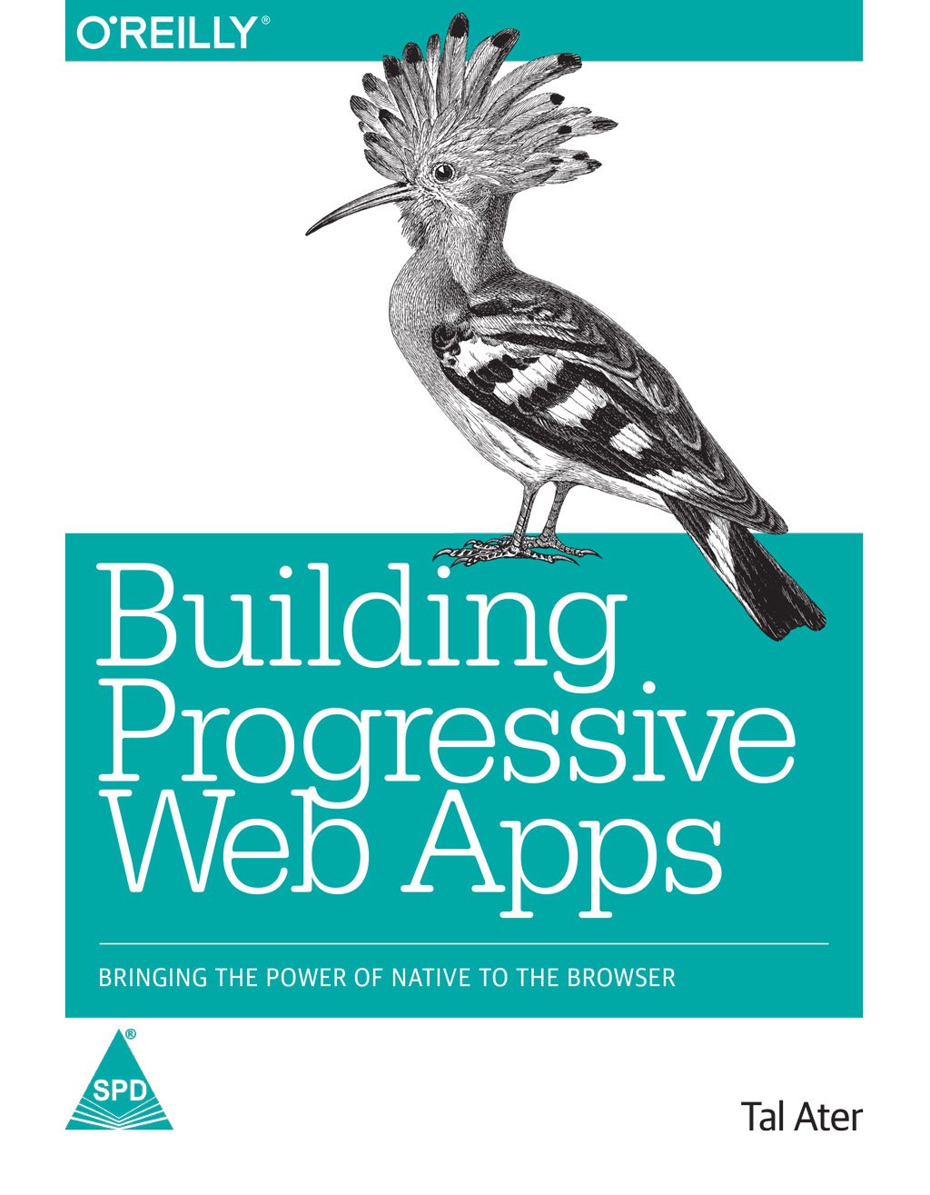 Building Progressive Web Apps: Bringing The Power Of Native To The Browser