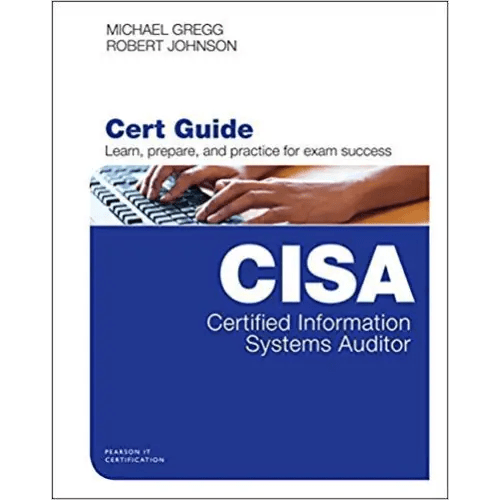 CISA: Certified Information Systems Auditor Cert Guide (Certification Guide) (Paperback) - BOOKZONE