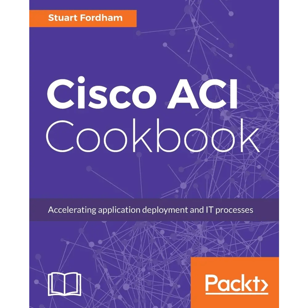 Cisco ACI Cookbook - BOOKZONE
