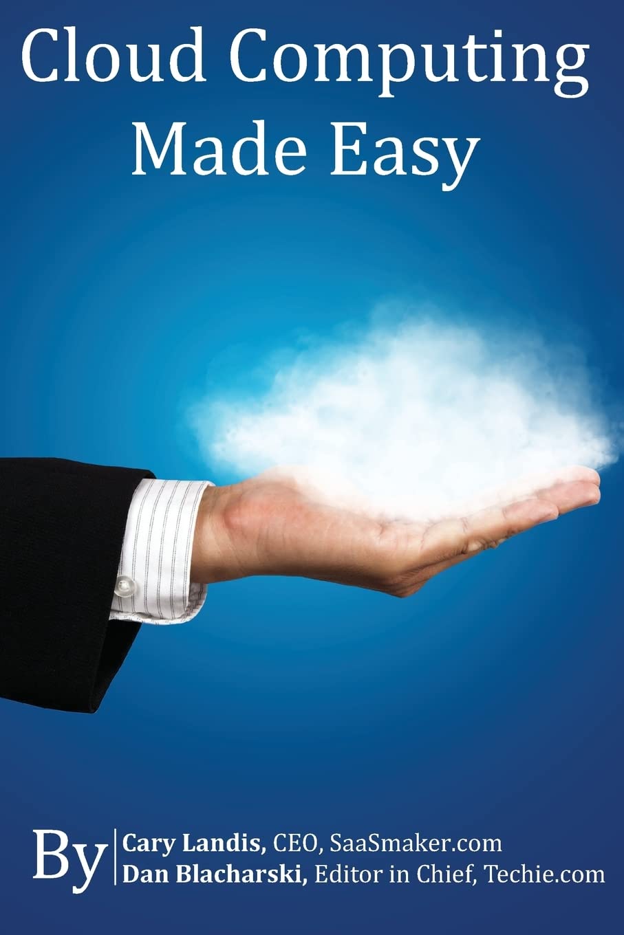 Cloud Computing Made Easy: An Easy to Understand Reference About Cloud Computing - BOOKZONE