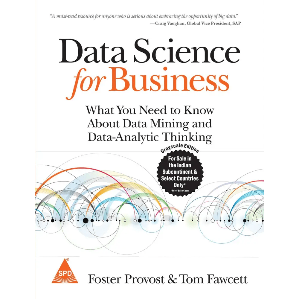 Data Science for Business: What you need to know about data mining and data - analytic thinking - BOOKZONE