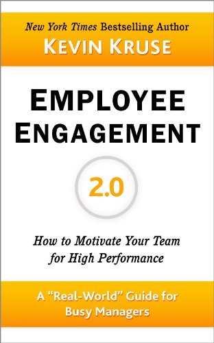 Employee Engagement 2.0: How to Motivate Your Team for High Performance (A Real - World Guide for Busy Managers) - BOOKZONE