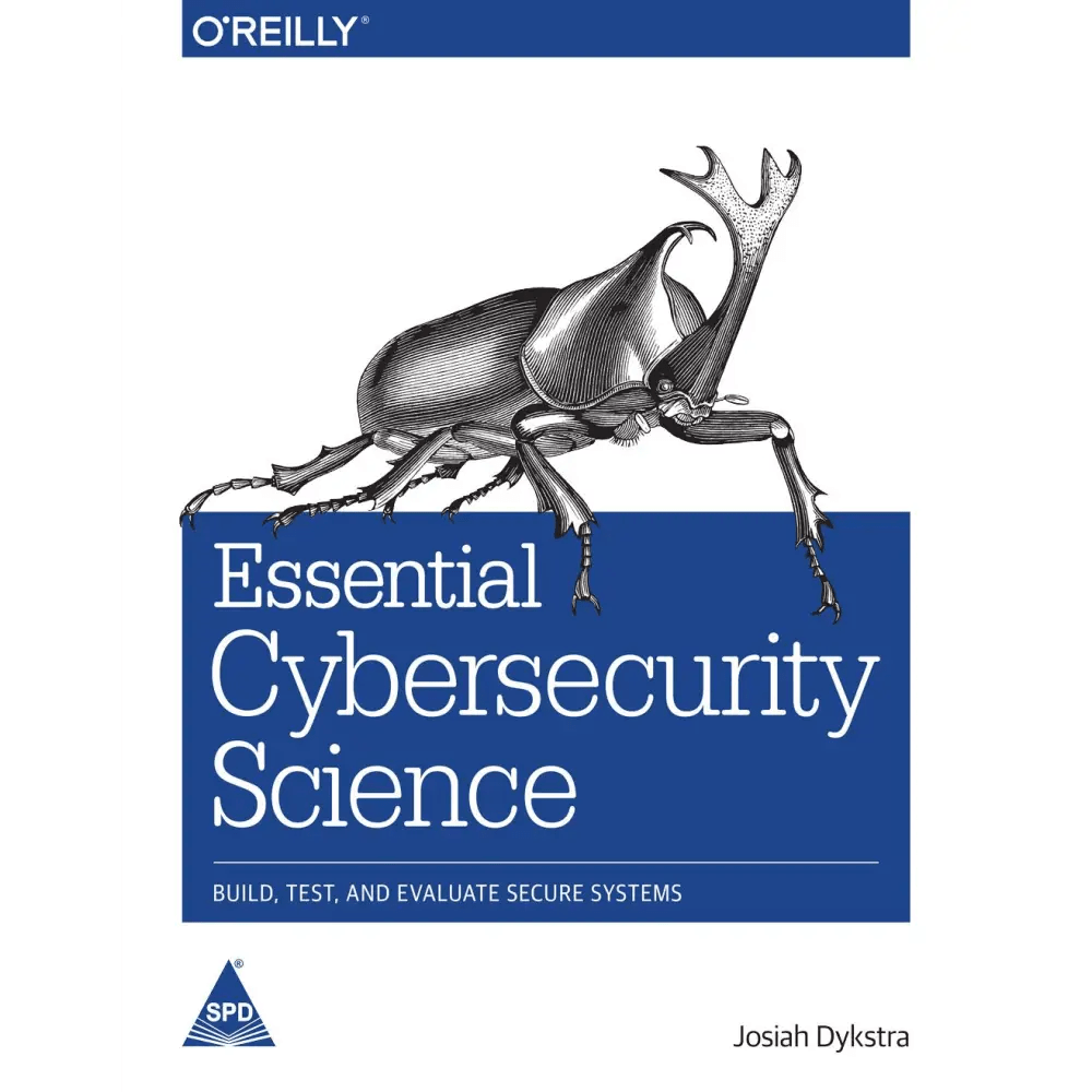 Essential Cybersecurity Science: Build, Test, and Evaluate Secure Systems - BOOKZONE