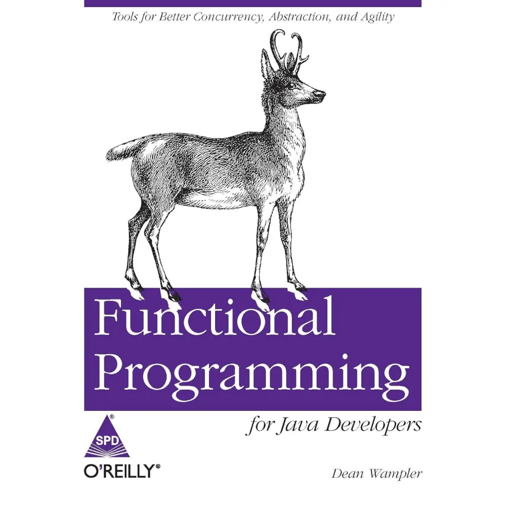 Functional Programming for Java Developers: Tools for Better Concurrency, Abstraction, and Agility - BOOKZONE