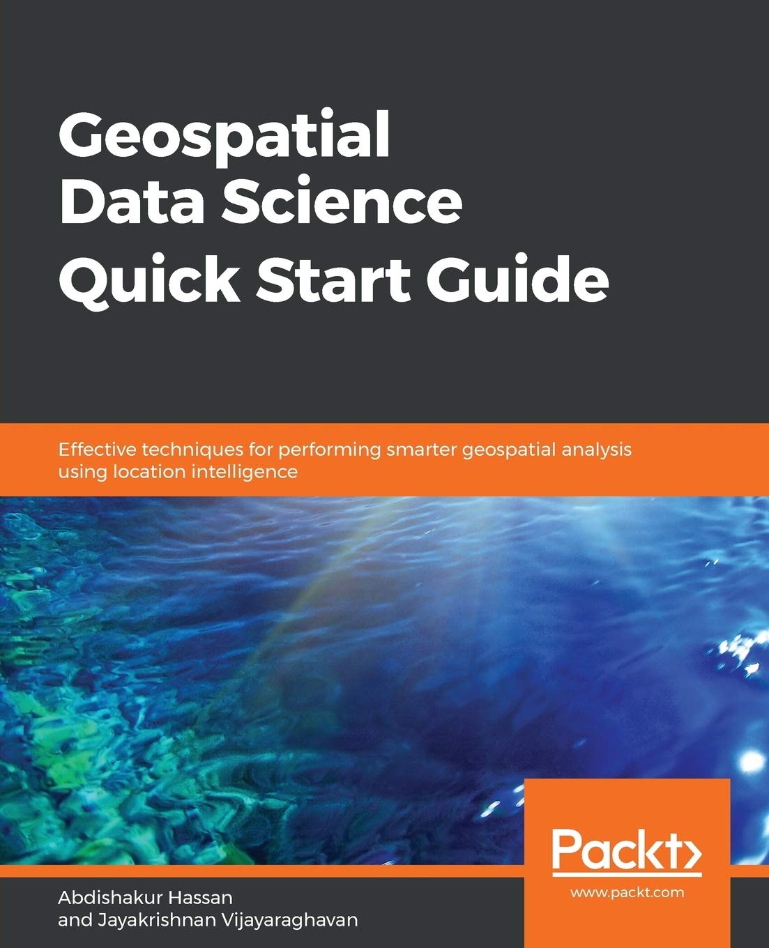 Geospatial Data Science Quick Start Guide - BOOKZONE