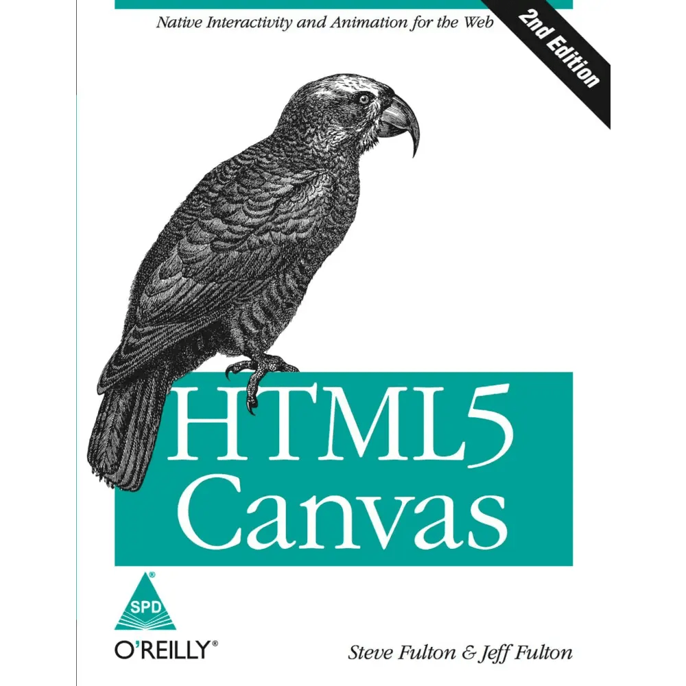 HTML5 Canvas: Native Interactivity and Animation for the Web, 2/E (Paperback) - BOOKZONE