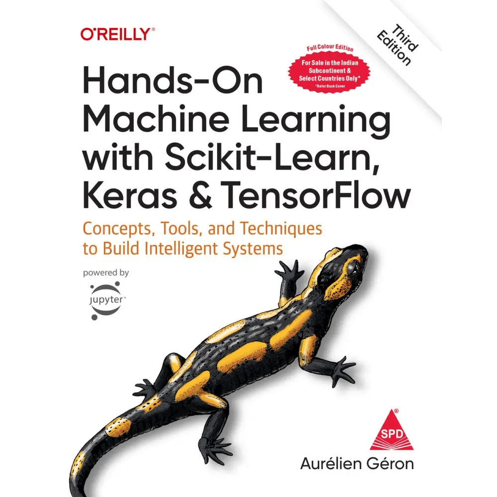 Hands - On Machine Learning With Scikit - Learn, Keras, And TensorFlow, 3/e (Full Colour Print) (Bestseller) - BOOKZONE