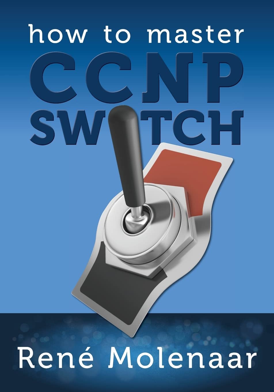 How To Master CCNP Switch - BOOKZONE