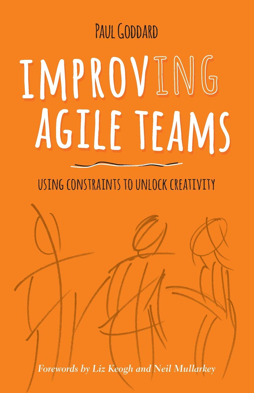 Improving Agile Teams: Using Constraints To Unlock Creativity - BOOKZONE