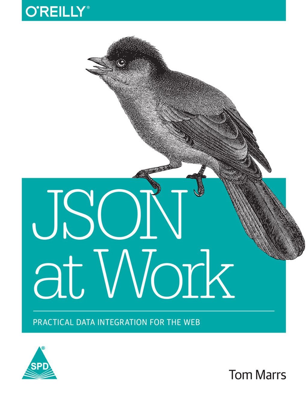JSON at Work: Practical Data Integration for the Web - BOOKZONE