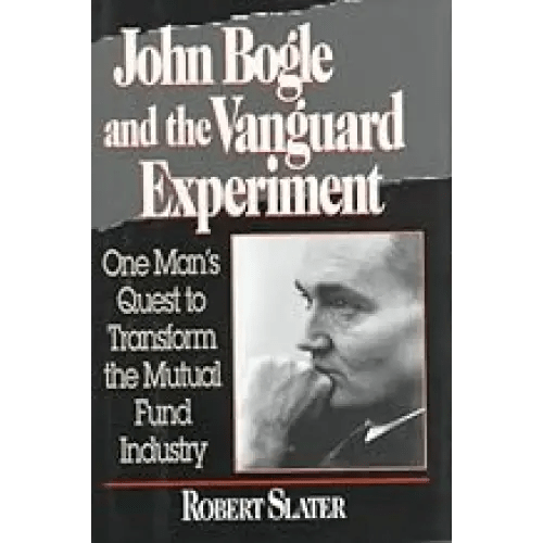 John Bogle And The Vanguard Experiment - BOOKZONE