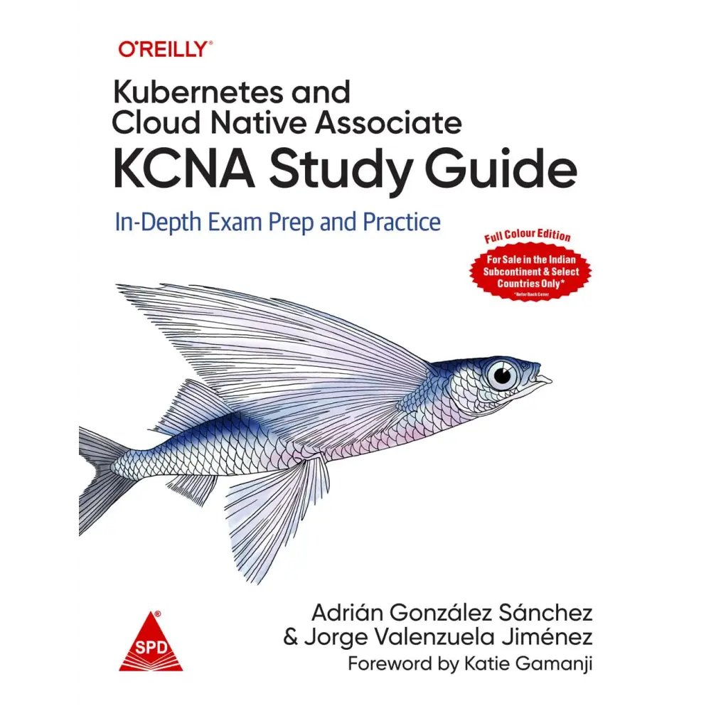 Kubernetes and Cloud Native Associate (KCNA) Study Guide (Full Colour Editon)