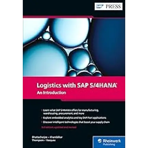 LOGISTICS WITH SAP S/4HANA: AN INTRODUCTION 3/E