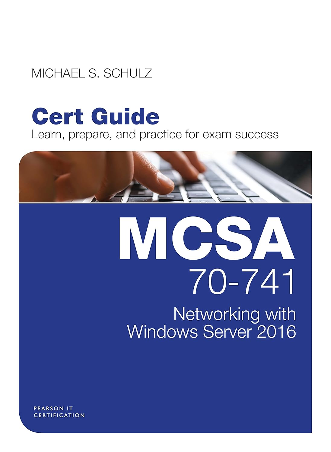 MCSA 70 - 741 Cert Guide - Networking with windows server 2016, 1e - BOOKZONE