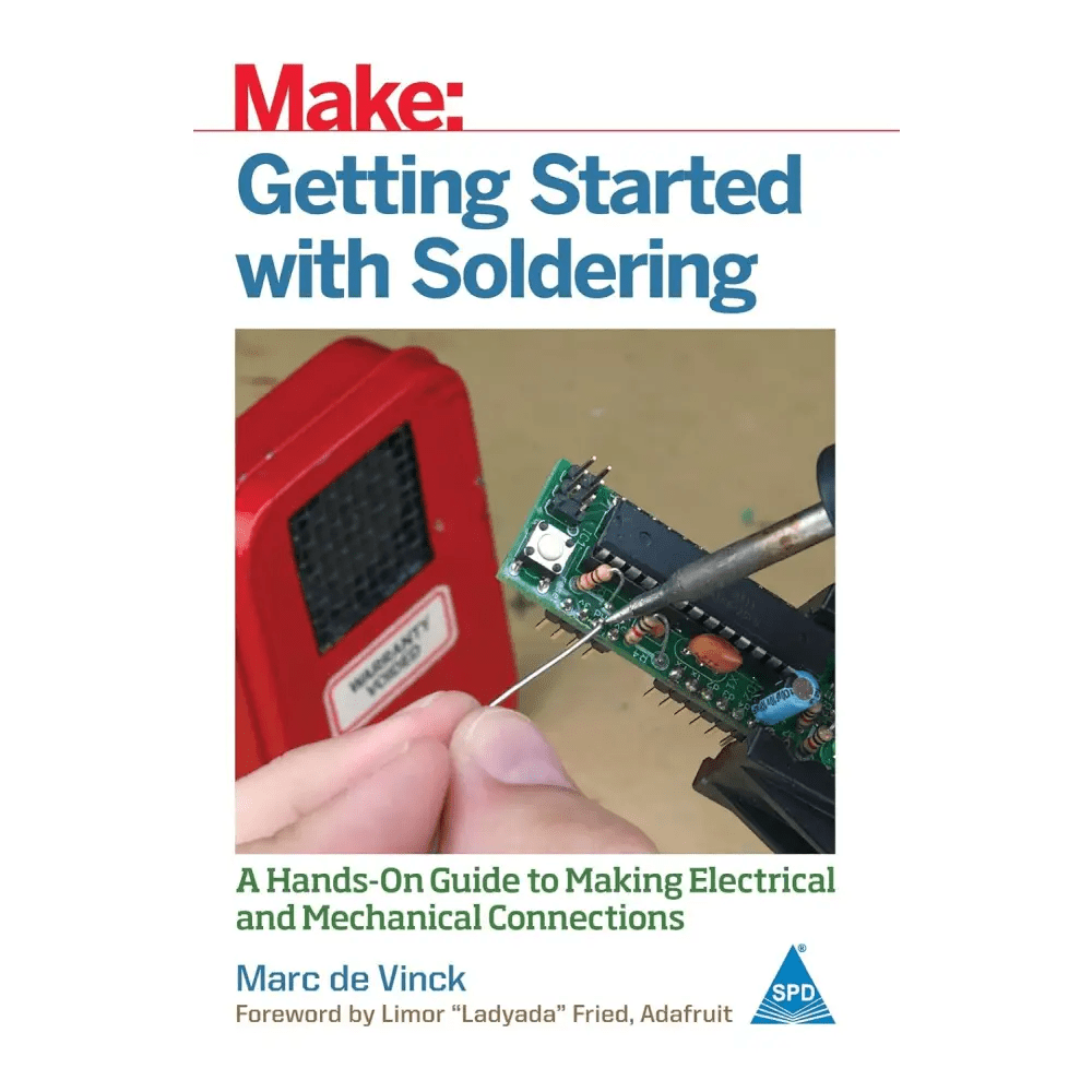 Make: Getting Started with Soldering - A Hands - On Guide to Making Electrical and Mechanical Connections (Paperback) - BOOKZONE