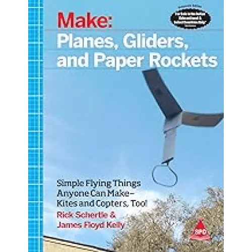 Make: Planes, Gliders and Paper Rockets - BOOKZONE