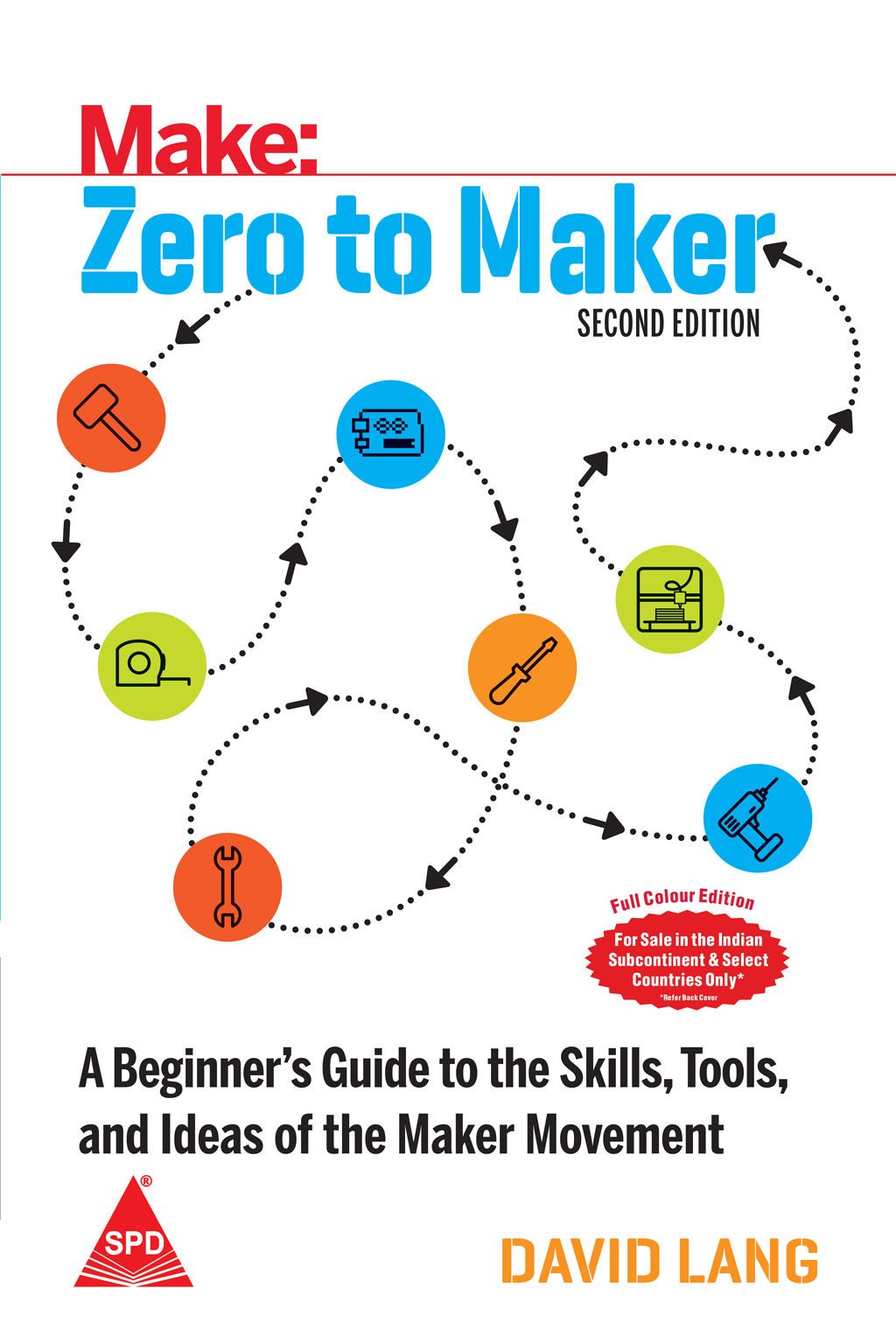 Make: Zero to Maker, 2nd Edition (Full Colour Edition) - BOOKZONE