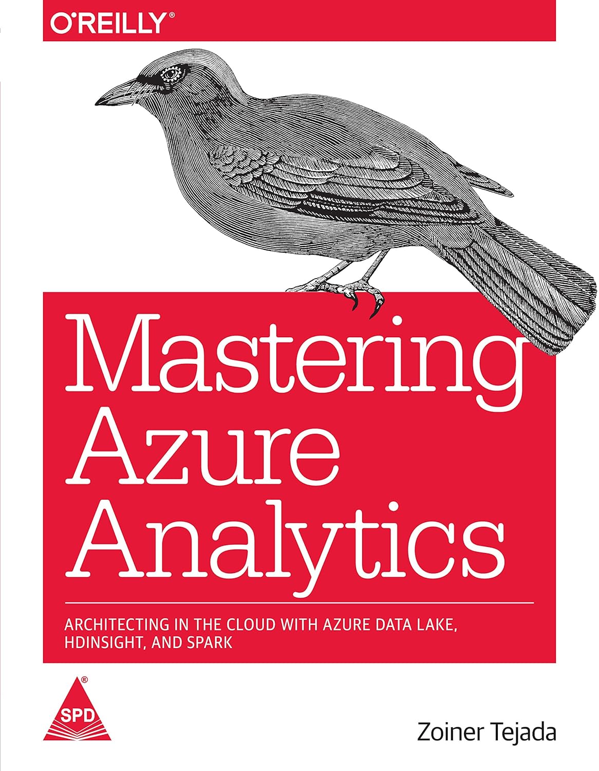 Mastering Azure Analytics: Architecting in the Cloud with Azure Data Lake HDInsight and Spark