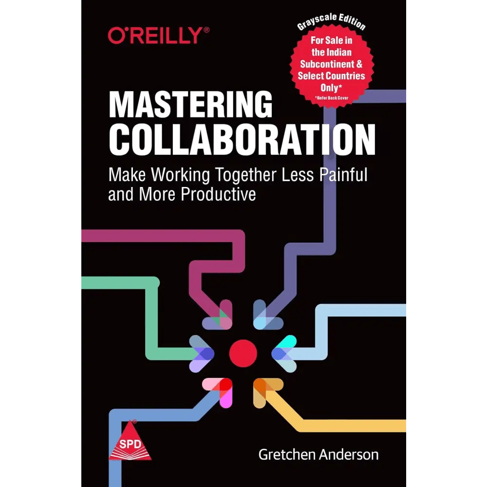 Mastering Collaboration: Make Working Together Less Painful and More Productive (Paperback) - BOOKZONE