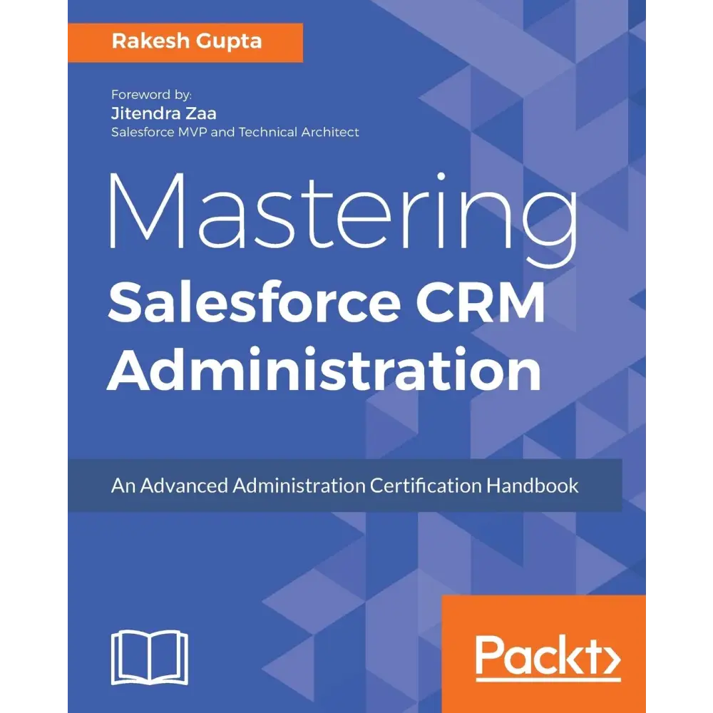 Mastering Salesforce CRM Administration