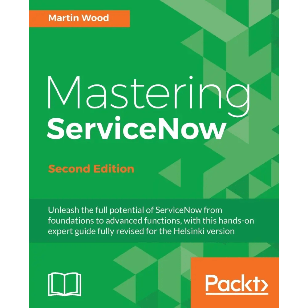 Mastering ServiceNow, 2/e - BOOKZONE
