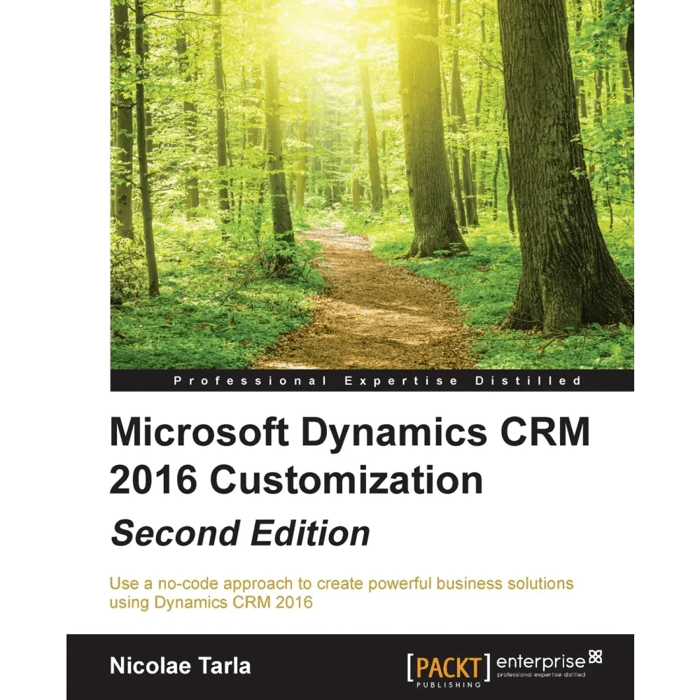 Microsoft Dynamics CRM 2016 Customization, 2/e - BOOKZONE