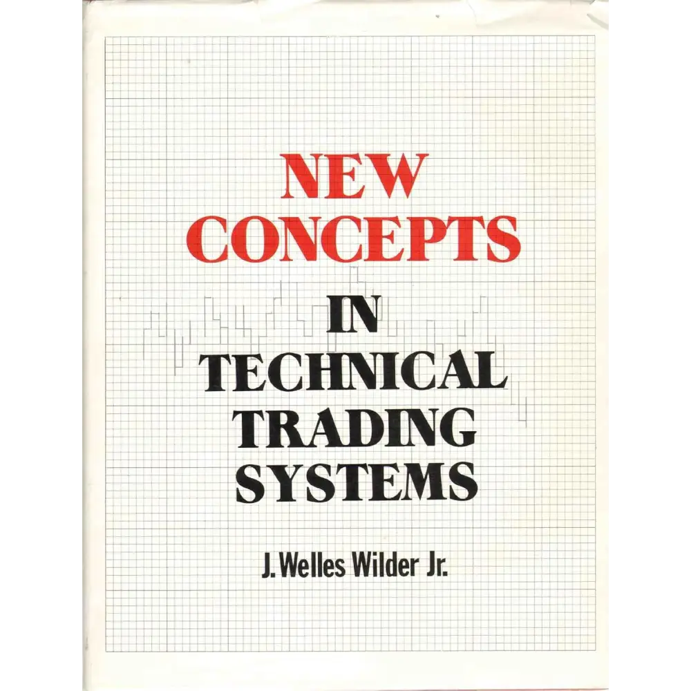 New Concepts In Technical Trading Systems