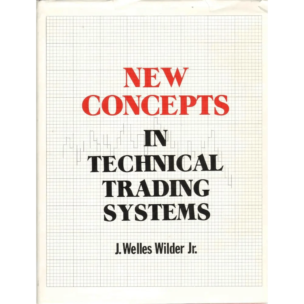 New Concepts In Technical Trading Systems - BOOKZONE