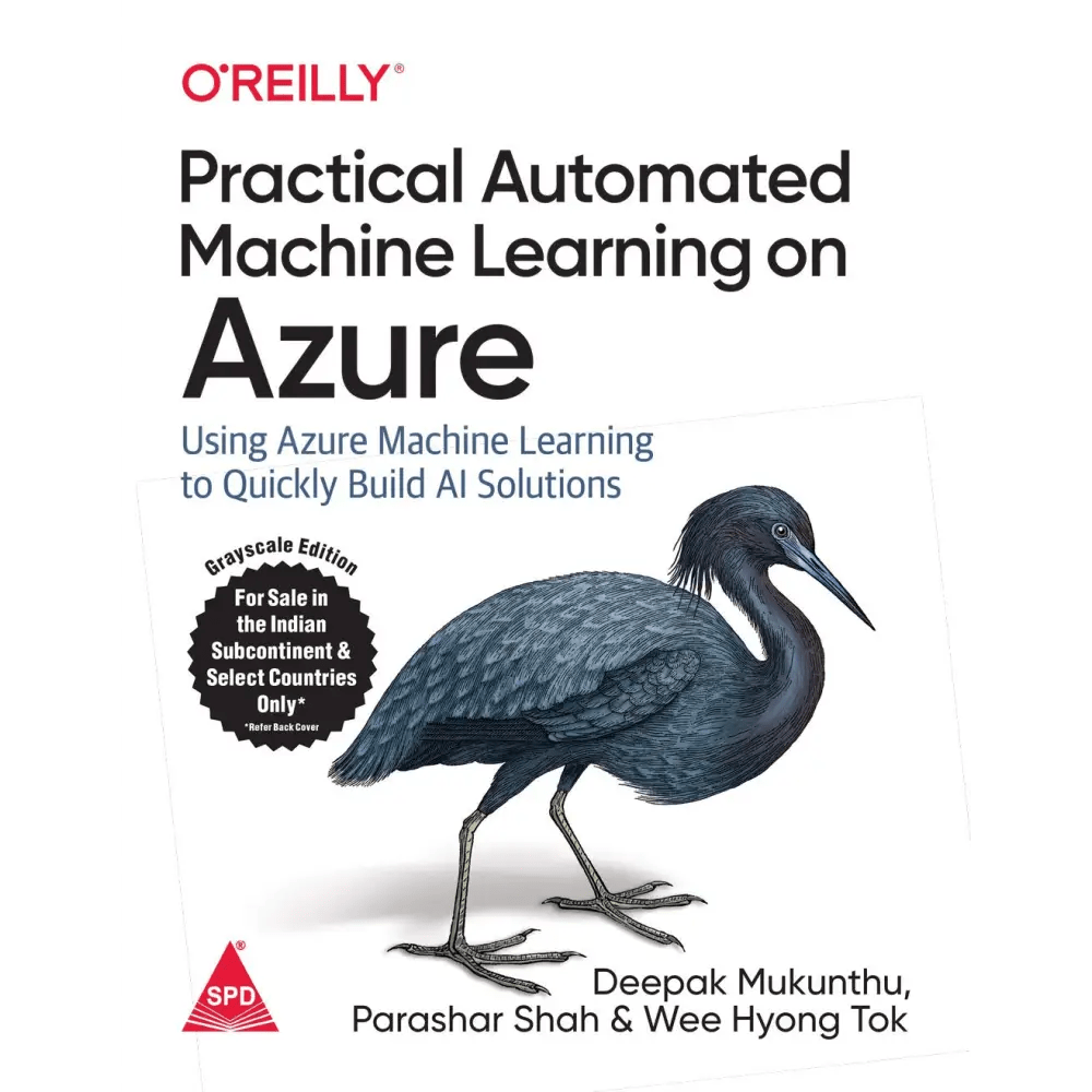 Practical Automated Machine Learning on Azure: Using Azure Machine Learning to Quickly Build AI Solutions (Paperback) - BOOKZONE