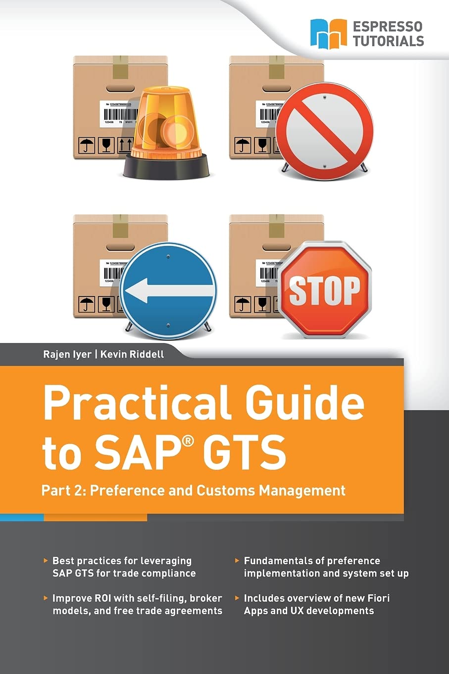 Practical Guide to SAP GTS: Part 2: Preference and Customs Management - BOOKZONE