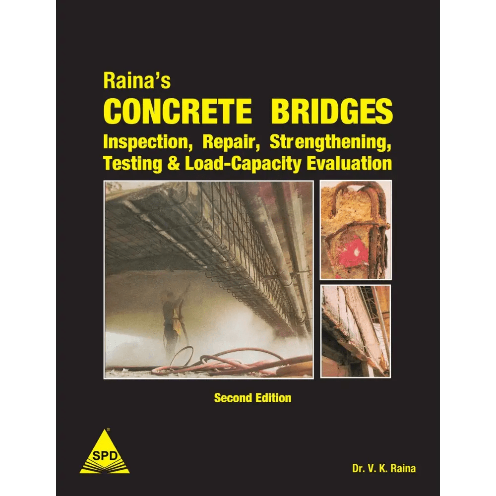 Raina's Concrete Bridges Inspection, Repair, Strengthening, Testing & Load - Capacity Evaluation, 2nd Edition (Paperback) - BOOKZONE