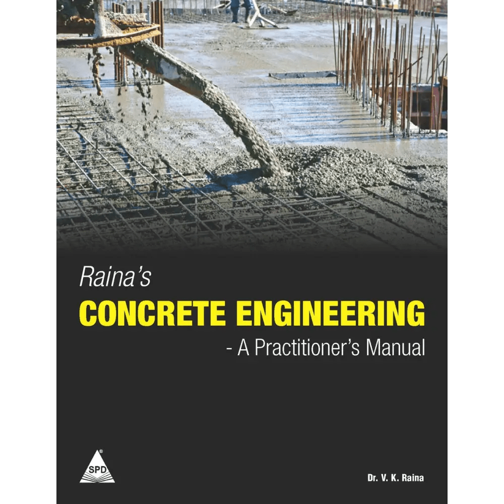 Raina's Concrete Engineering: A Practitioner's Manual (Paperback ) - BOOKZONE